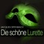 Offenbach: Die schöne Lurette