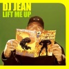 DJ Jean - Lift Me Up