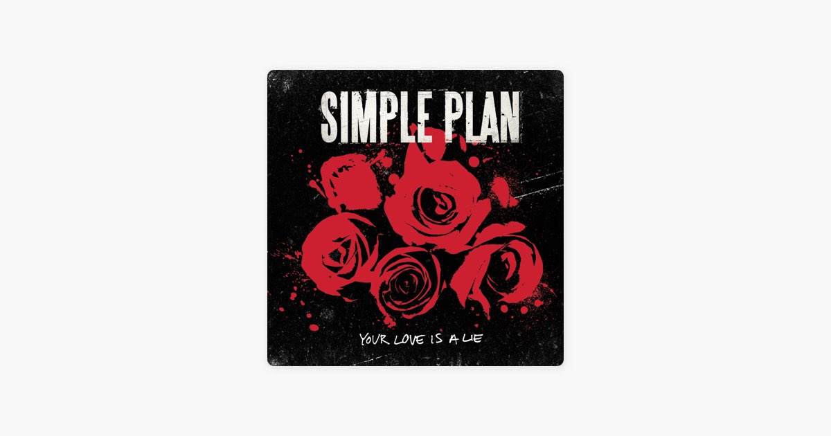 Your Love Is a Lie (Live In Germany) — música de Simple Plan