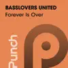 Basslovers United - Forever Is Over (Giorno Remix)