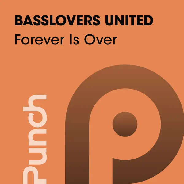 Forever Is Over (Giorno Remix) — Basslovers United