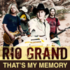 That's My Memory - Rio Grand