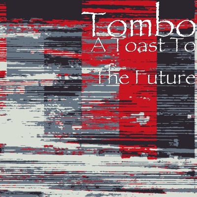 Tombo - Too Late