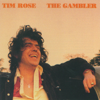 The Gambler - Tim Rose new Single