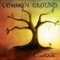 Wisteria - Common Ground lyrics