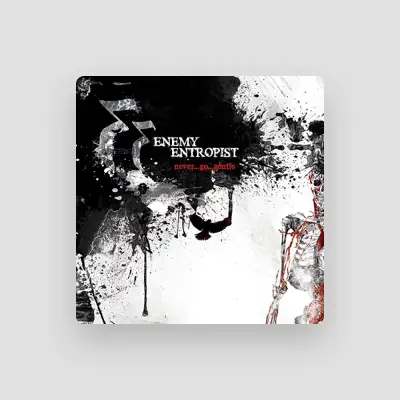 Listen to Enemy Entropist, watch music videos, read bio, see tour dates & more!
