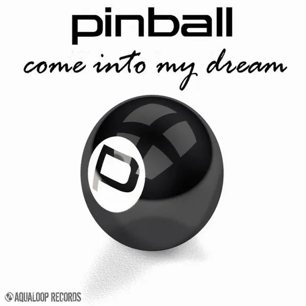 Come Into My Dream (Single Mix) — Pinball