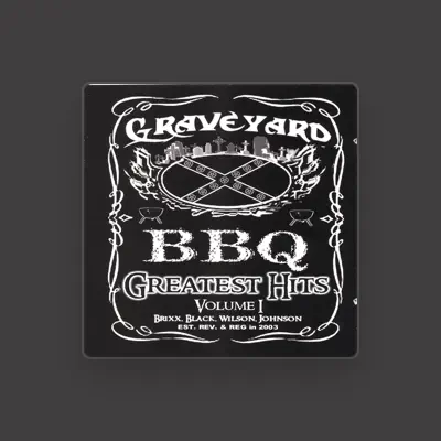 Listen to GRAVEYARD BBQ, watch music videos, read bio, see tour dates & more!