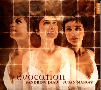 Listen to Évocation by Sandrine Piau & Susan Manoff