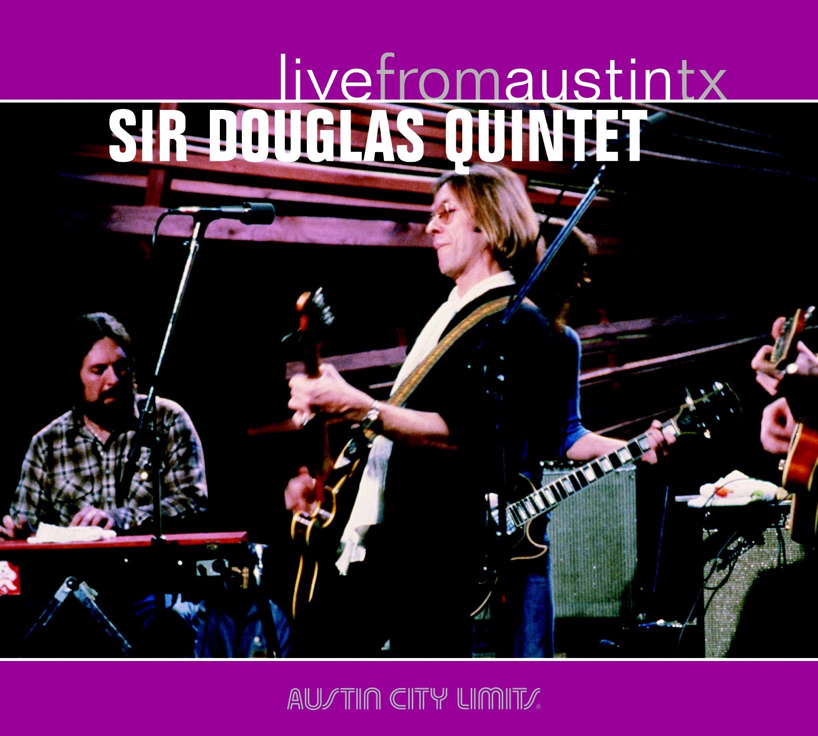 Live from Austin, TX: Sir Douglas Quintet