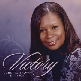 Jesus You are My Shining Star Loretta Brown & Vision