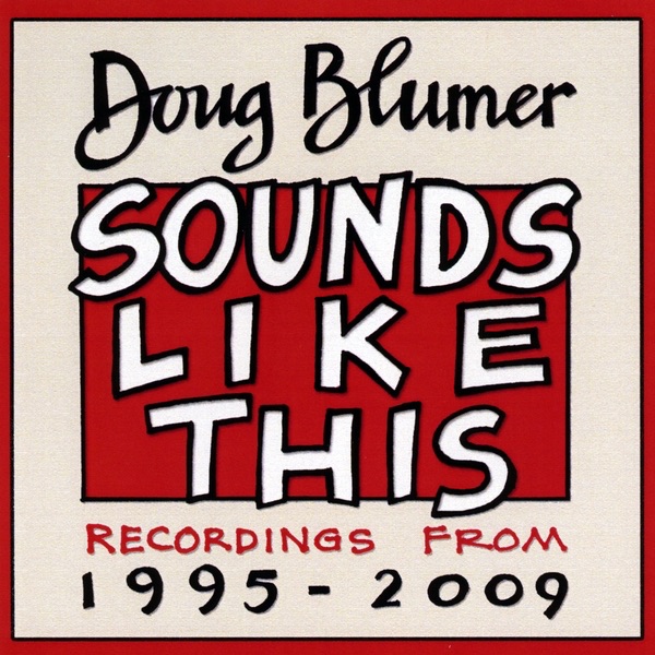 Doug Blumer Sounds Like This