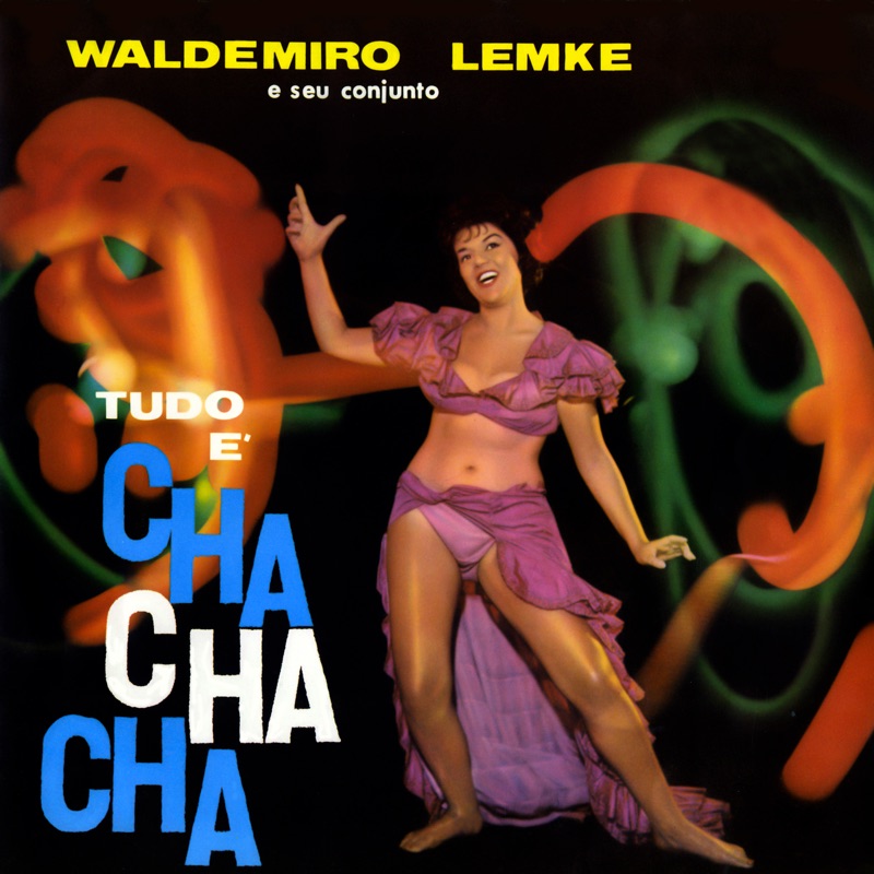 Tudo E Cha Cha Cha