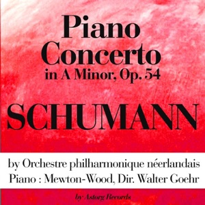 Schumann: Piano Concerto In a Minor, Op. 54