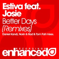 Better Days (Remixes) (feat. Josie) - Single - Estiva
