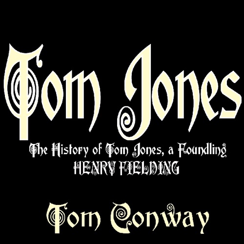 Tom Jones: The History of Tom Jones, a Foundling cover