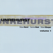Unrehurst, Vol. 1 (feat. Robert Glasper & Damion Reid)