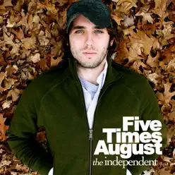 The Independent (LP) - Five Times August