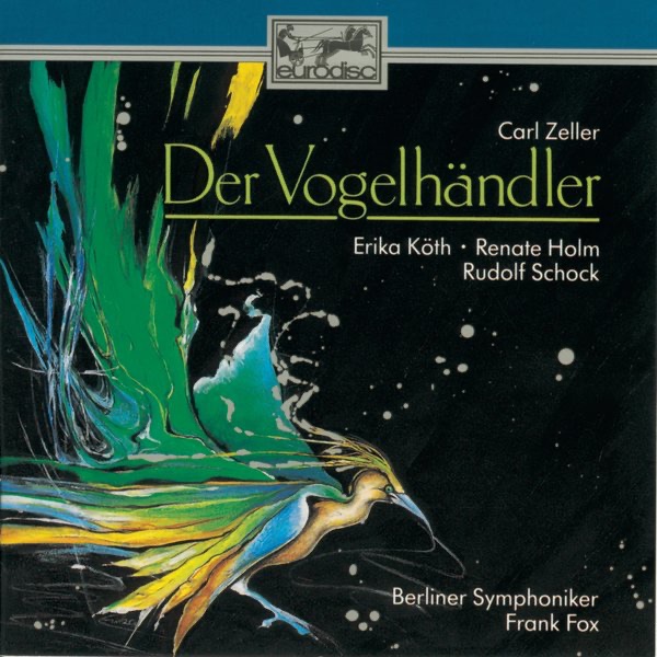 Обложка альбома «Zeller: Der Vogelhändler - Querschnitt» — Frank Fox & Berlin Symphony Orchestra