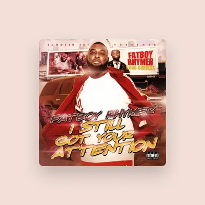 Listen to FATBOY RHYMER, watch music videos, read bio, see tour dates & more!