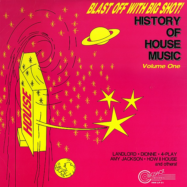 Blast Off With Bigshot! - History of House Music, Vol. 1 (Remastered)