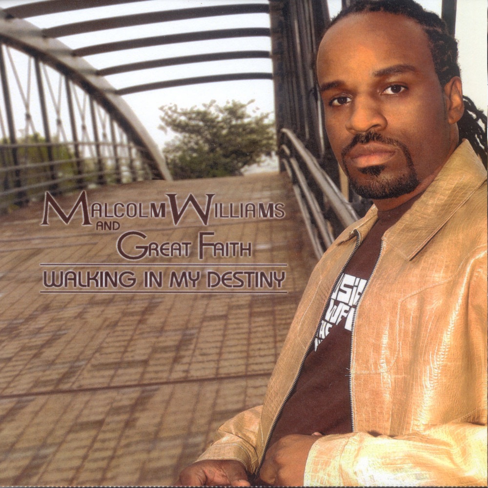 Обложка альбома «Walking In My Destiny» — Malcolm Williams & Great Faith
