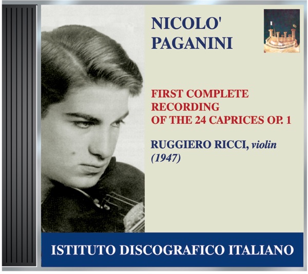 Ricci: First Complete Recording of Paganini's 24 Caprices, Op. 1