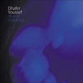 Dhafer Youssef - Wind and Shadows