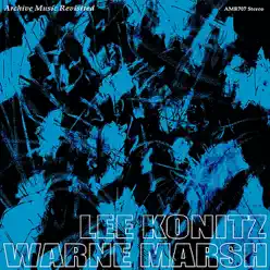 Lee Konitz & Warne Marsh - Lee Konitz Lee Konitz & Warne Marsh - Lee Konitz