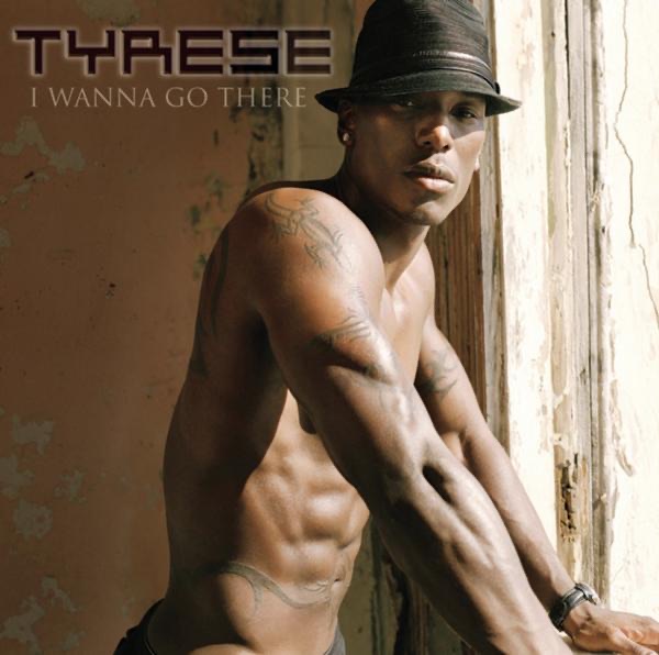 Обложка альбома «I Wanna Go There» — Tyrese