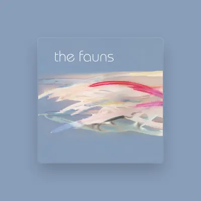 Listen to The Fauns, watch music videos, read bio, see tour dates & more!