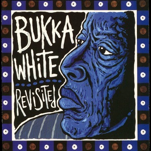 Bukka White Revisited