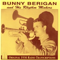Original 1936 Radio Transcriptions - Bunny Berigan