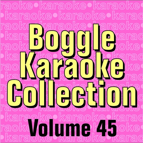 Boggle Karaoke Collection - Volume 45