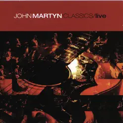 Classics Live Vol. 2 - John Martyn