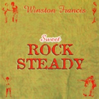 Sweet Rock Steady - Winston Francis