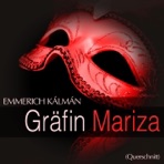 Kalman: Gräfin Mariza (Querschnitt)
