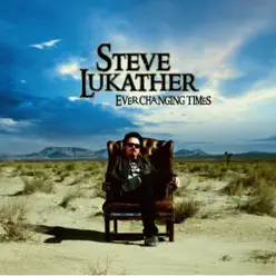 Ever Changing Times - Steve Lukather
