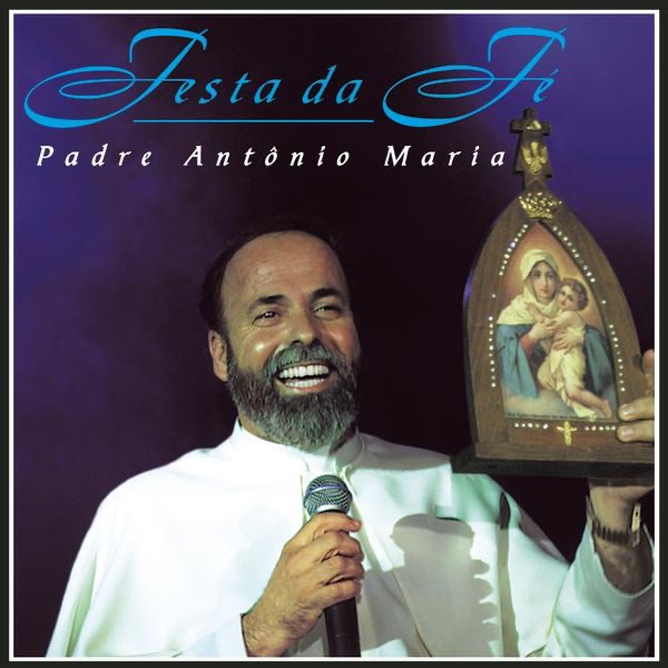 Padre Antonio Maria - vai sacudir, vai abalar