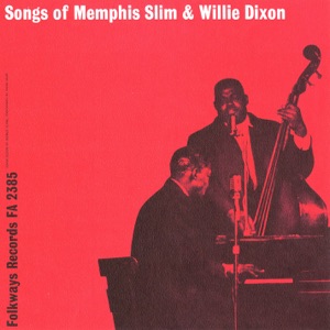 Songs of Memphis Slim & Willie Dixon