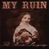 My Ruin - Spilling Open