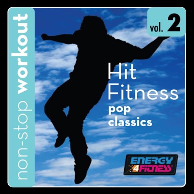 Hit Fitness Workout Music, Vol. 2: Pop Classics (125BPM Music for Walking, Cardio, Weightlifting and All Workouts) [Workout Remix]