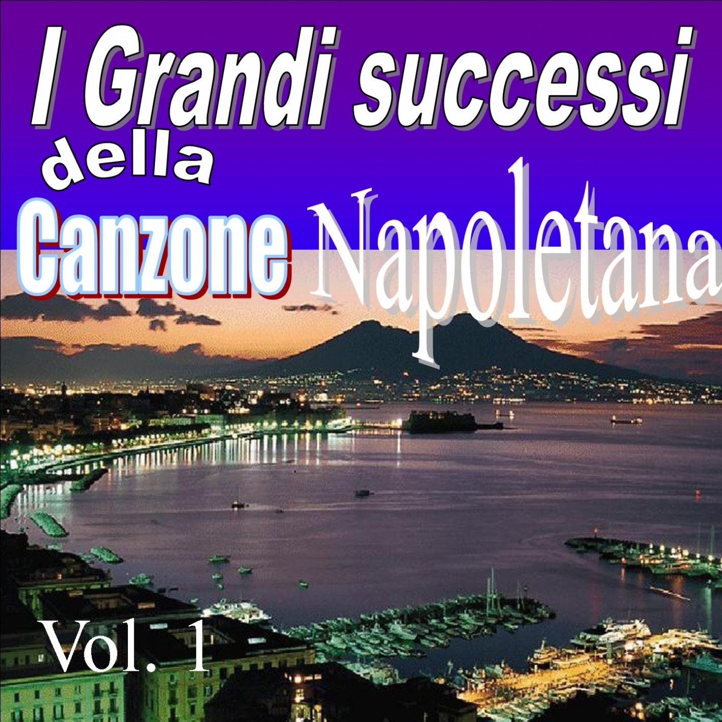I grandi successi della canzone napoletana, Vol. 1