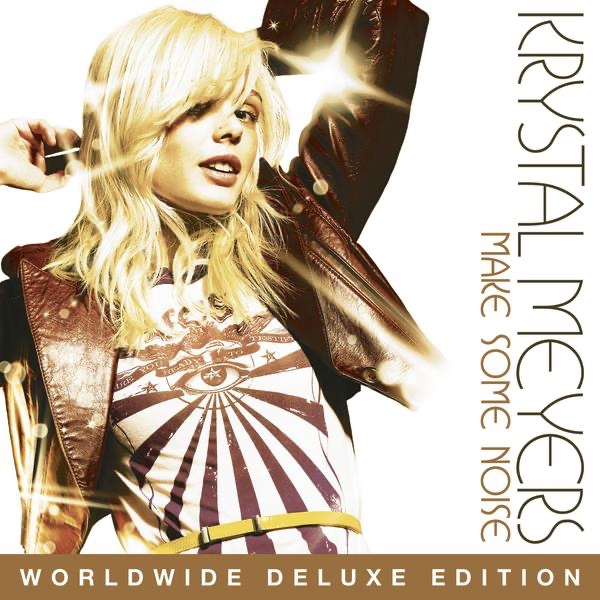 Krystal Meyers – Make Some Noise (Worldwide Deluxe Edition) Cover