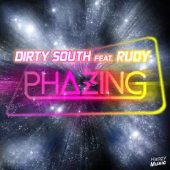 Phazing (feat. Rudy) - EP - Dirty South