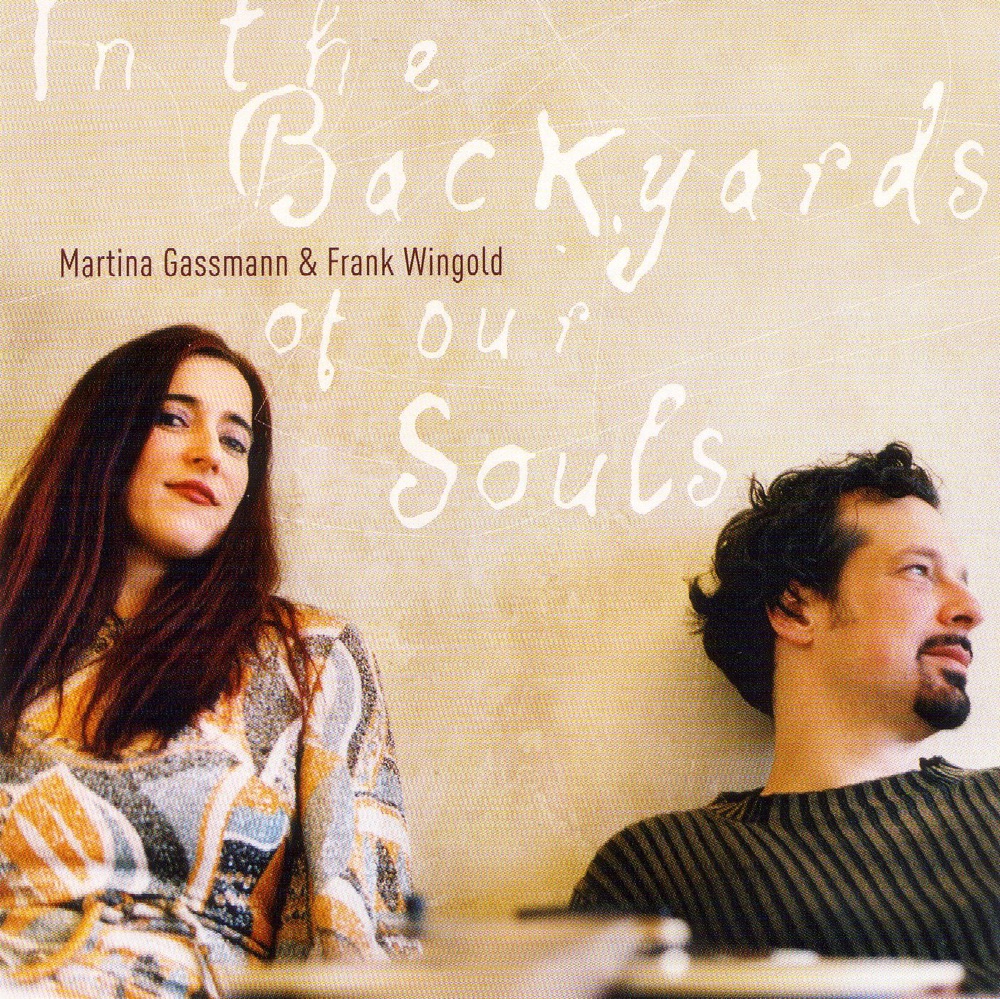 Обложка альбома «In the Backyards of Our Souls» — Martina Gassmann & Frank Wingold