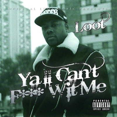 Yall Can't F*** Wit Me