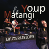 Louterliedjes - Matangi & Youp van 't Hek