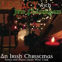 Wintry Jigs: The Snowy Path / A Fig for a Kiss / The Frost is — Legacy With Jim Flanagan