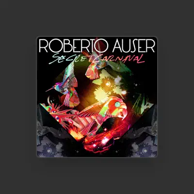 Listen to Roberto Auser, watch music videos, read bio, see tour dates & more!